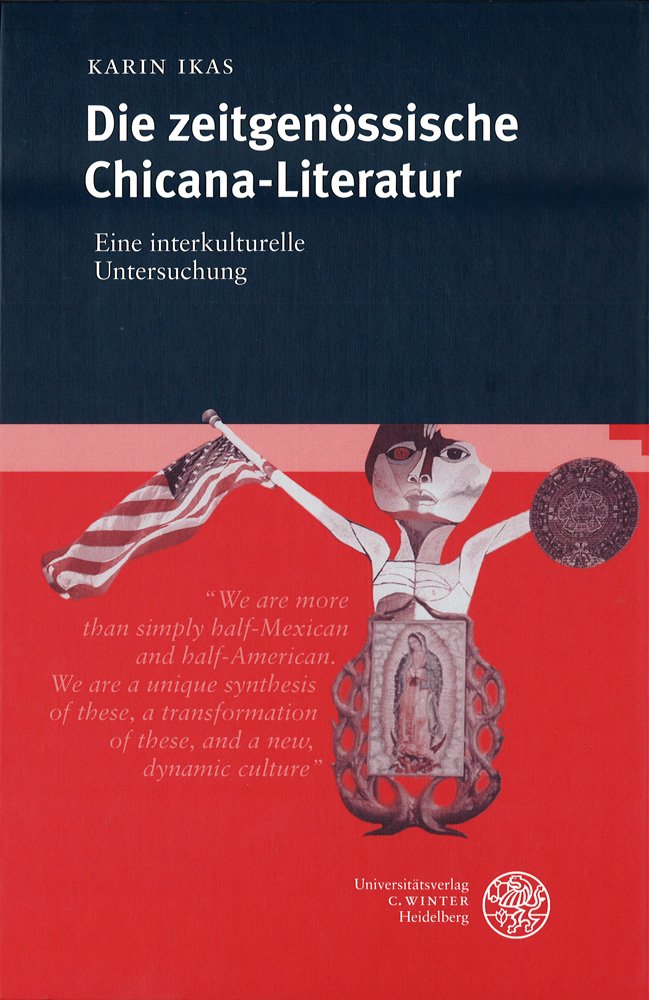 Die zeitgenössische Chicana-Literatur: Eine interkulturelle Untersuchung (Anglistische Forschungen) Contemporary literature
