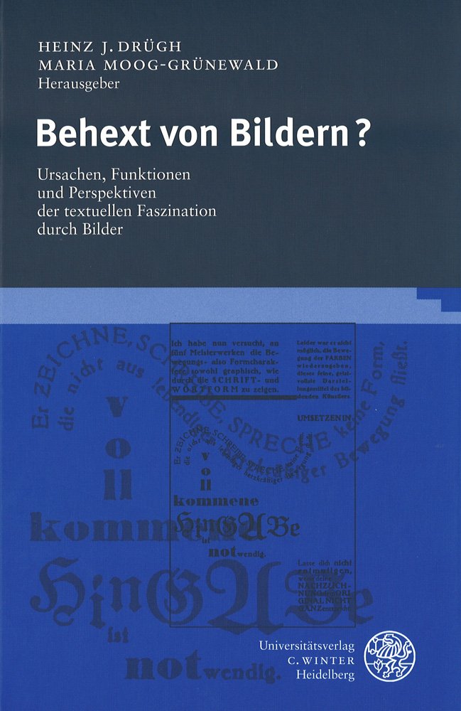 Behext von Bildern?: Ursachen, Funktionen und Perspektiven der textuellen Faszination durch Bilder (Neues Forum für Allgemeine und Vergleichende Literaturwissenschaft) Contemporary literature Books