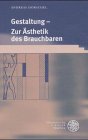 Gestaltung: Zur Ästhetik des Brauchbaren book