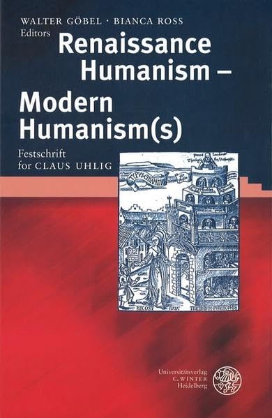 Renaissance Humanism - Modern Humanism(s): Festschrift for Claus Uhlig (Anglistische Forschungen) Contemporary literature