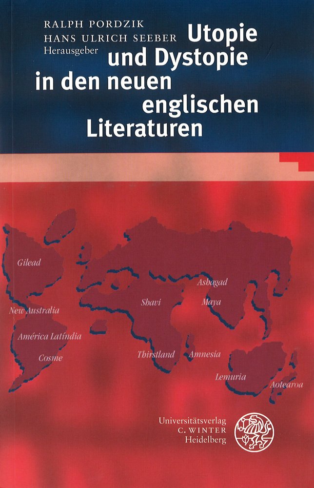 Utopie und Dystopie in den neuen englischen Literaturen (Anglistische Forschungen) Contemporary literature Books