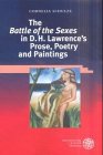 The "Battle of the Sexes" in D. H. Lawrences's Prose, Poetry and Paintings: Diss.. (Anglistische Forschungen) Contemporary literature Books