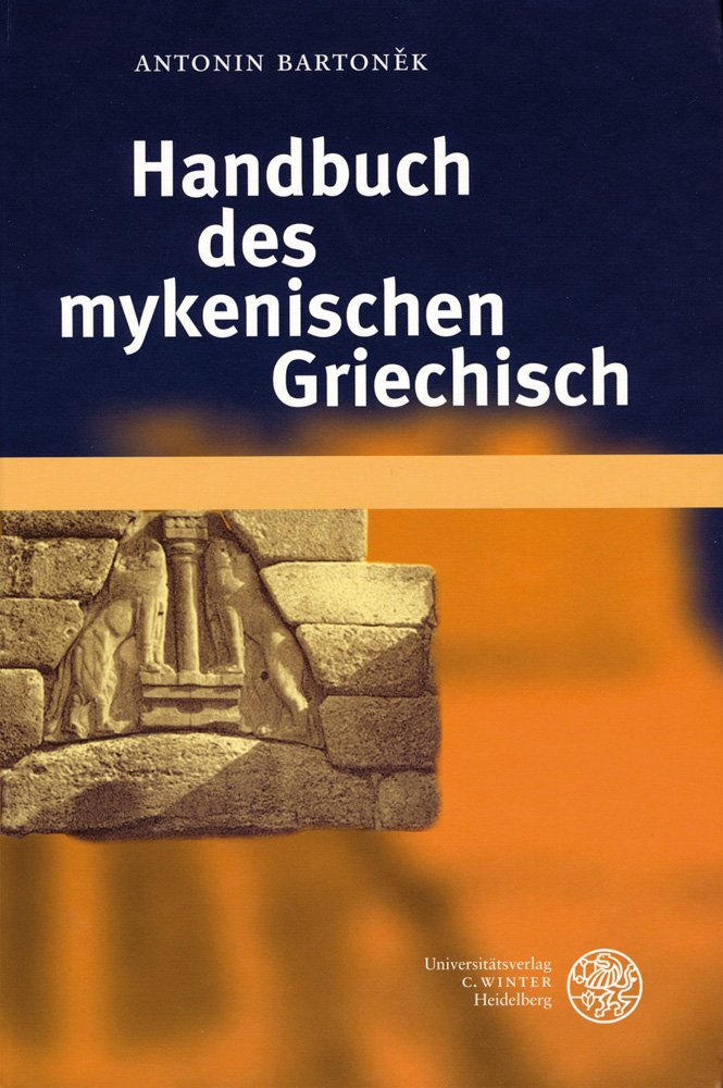 Handbuch des mykenischen Griechisch (Indogermanische Bibliothek, 1. Reihe: Grammatiken) Contemporary literature