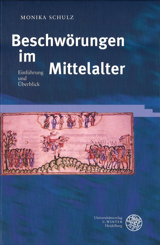Beschwörungen im Mittelalter: Einführung und Überblick (Beiträge zur älteren Literaturgeschichte) Social Sciences