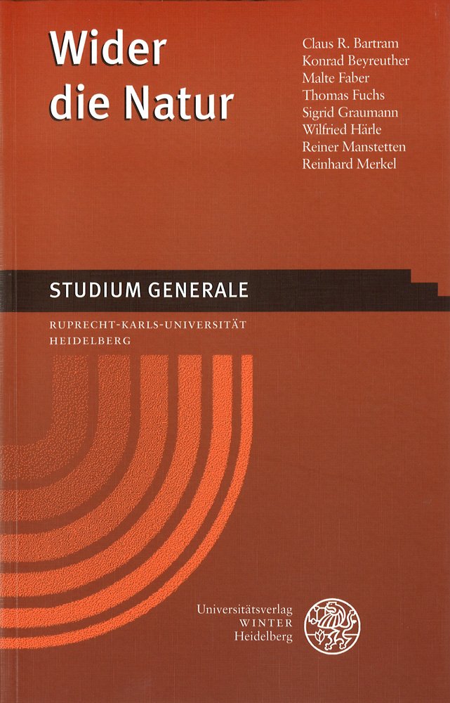 Wider die Natur: Wintersemester 2001/2002 (Studium Generale der Ruprecht-Karls-Universität Heidelberg) Business & Technology