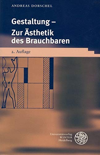 Gestaltung: Zur Ästhetik des Brauchbaren (Beiträge zur Philosophie. Neue Folge) Philosophy