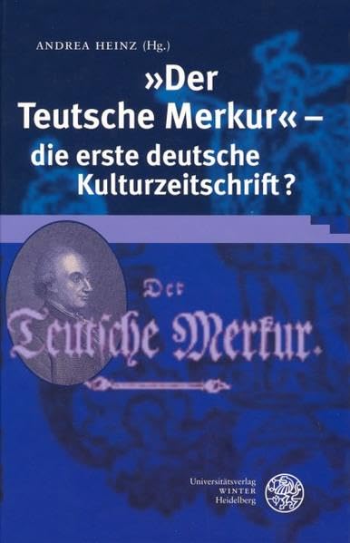 "Der Teutsche Merkur" - die erste deutsche Kulturzeitschrift? (Ereignis Weimar-Jena. Kultur um 1800: Ästhetische Forschungen) Contemporary literature