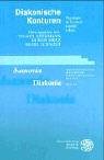 Diakonische Konturen: Theologie im Kontext sozialer Arbeit (Veröffentlichungen des Diakoniewissenschaftlichen Instituts an der Universität Heidelberg) Religion & Esotericism