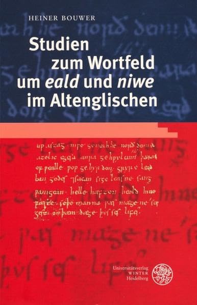 Studien zum Wortfeld um 'eald' und 'niwe' im Altenglischen: Diss. (Sprachwissenschaftliche Studienbücher) Contemporary literature