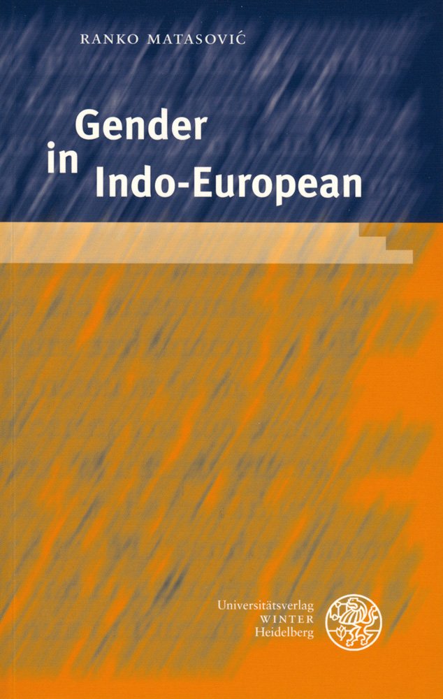 Gender in Indo-European (Indogermanische Bibliothek, 3. Reihe: Untersuchungen) Social Sciences