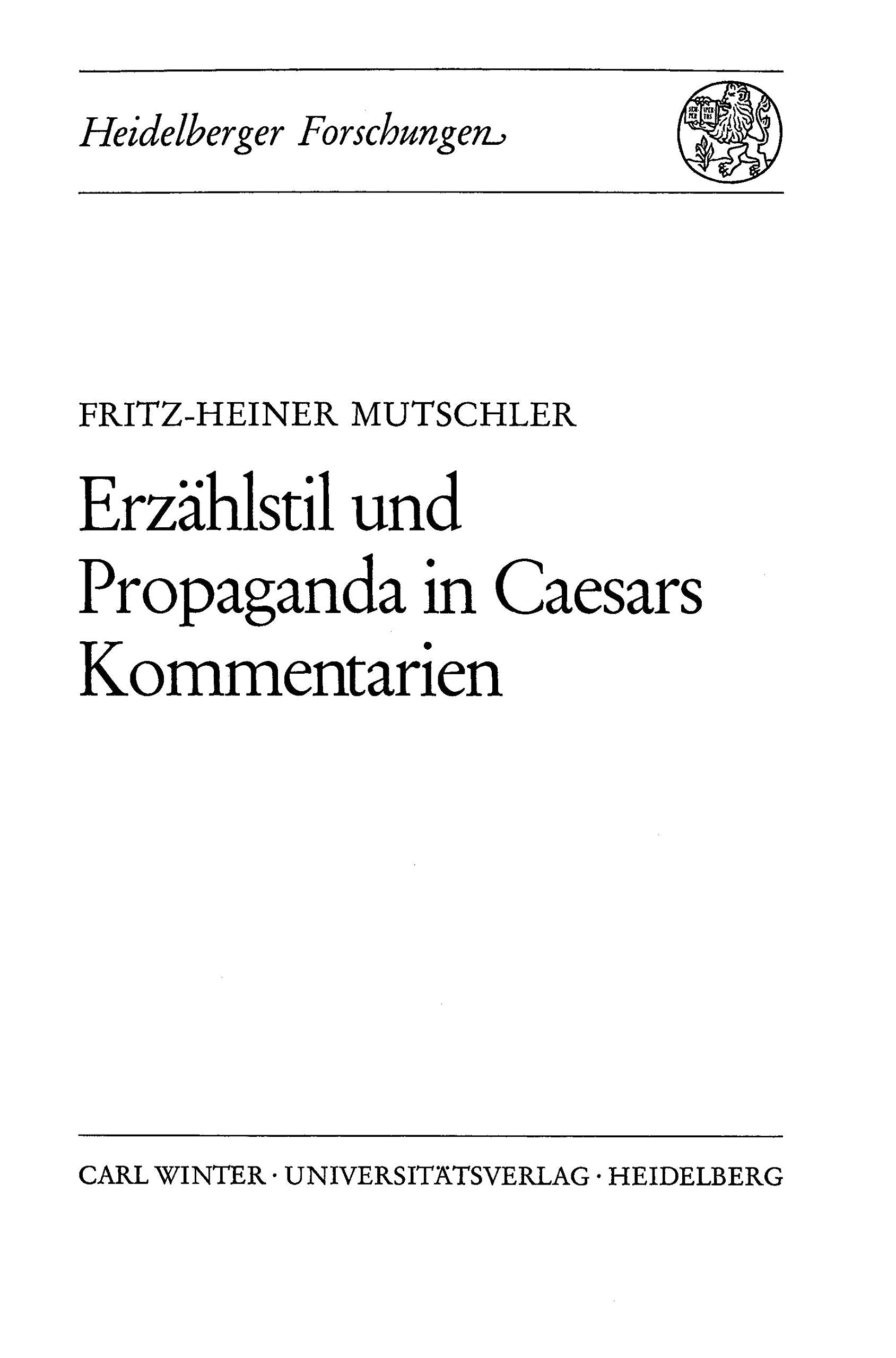Erzählstil und Propaganda in Caesars Kommentarien (Heidelberger Forschungen) Contemporary literature