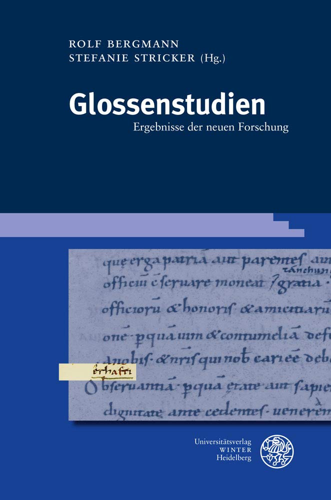 Glossenstudien: Ergebnisse der neuen Forschung (Germanistische Bibliothek) Books
