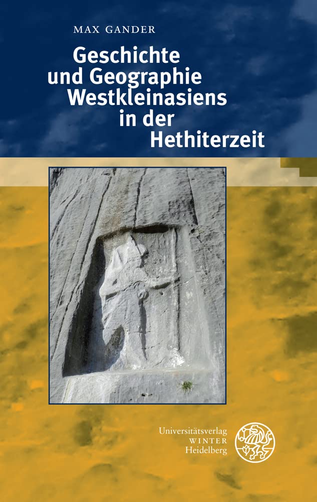 Geschichte und Geographie Westkleinasiens in der Hethiterzeit Social Sciences