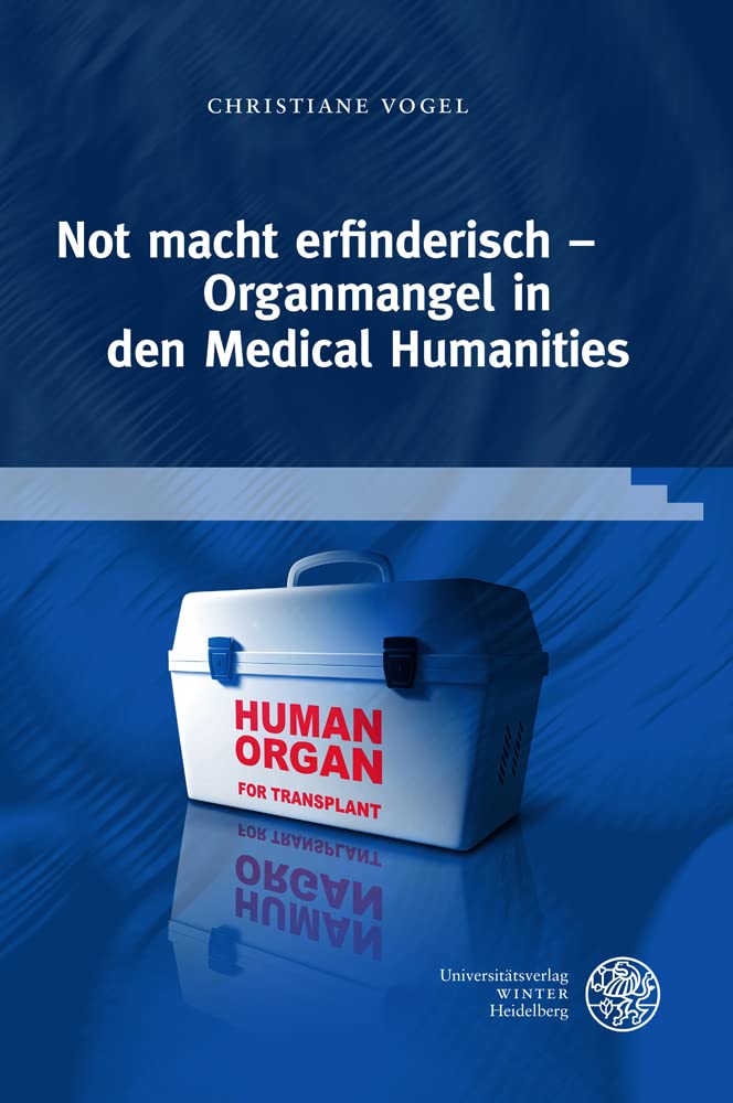 Not macht erfinderisch – Organmangel in den Medical Humanities Books
