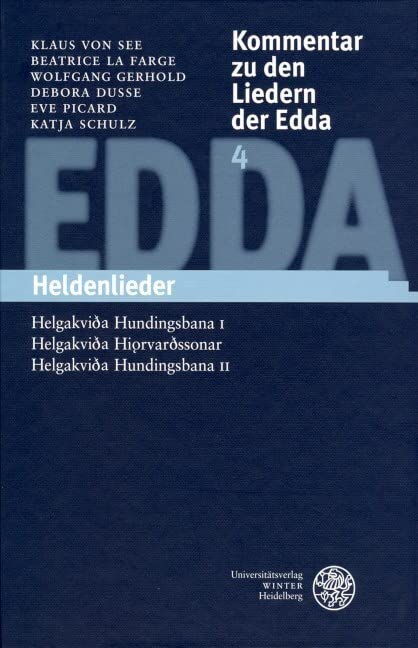 Kommentar zu den Liedern der Edda / Heldenlieder: Helgakviða Hundingsbana I, Helgokviða Hiorvarðssonar, Helgakviða Hundingsbana II Contemporary literature