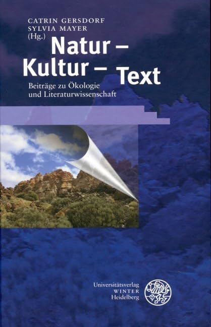 Natur - Kultur - Text: Beiträge zu Ökologie und Literaturwissenschaft (Beiträge zur neueren Literaturgeschichte) Contemporary literature Books