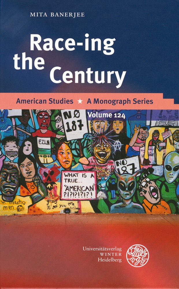 Race-ing the Century (American Studies: A Monograph Series, Band 124) General education