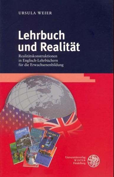 Lehrbuch und Realität: Realitätskonstruktionen in Englisch-Lehrbüchern für die Erwachsenenbildung (Anglistische Forschungen) Contemporary literature Books