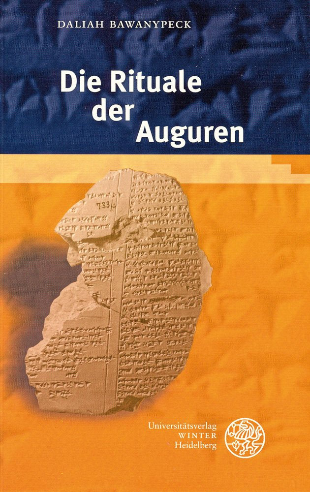 Die Rituale der Auguren: Diss. (Texte der Hethiter, Band 25) Social Sciences