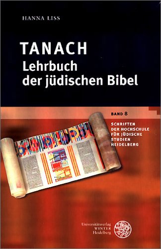 Tanach – Lehrbuch der jüdischen Bibel (Schriften der Hochschule für Jüdische Studien Heidelberg) Religion & Esotericism