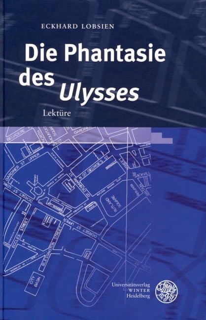 Die Phantasie des 'Ulysses': Lektüre (Neues Forum für Allgemeine und Vergleichende Literaturwissenschaft) Contemporary literature Books