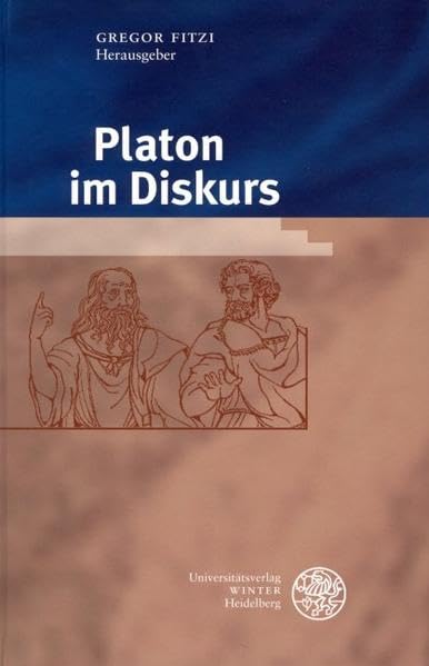 Platon im Diskurs (Beiträge zur Philosophie. Neue Folge) Philosophy