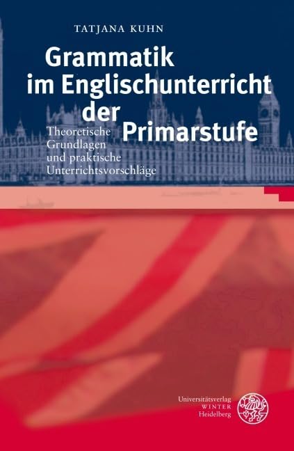 Grammatik im Englischunterricht der Primarstufe: Theoretische Grundlagen und praktische Unterrichtsvorschläge (Anglistische Forschungen) Psychology