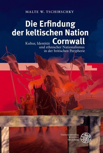 Die Erfindung der keltischen Nation Cornwall: Kultur, Identität und ethnischer Nationalismus in der britischen Peripherie Contemporary literature