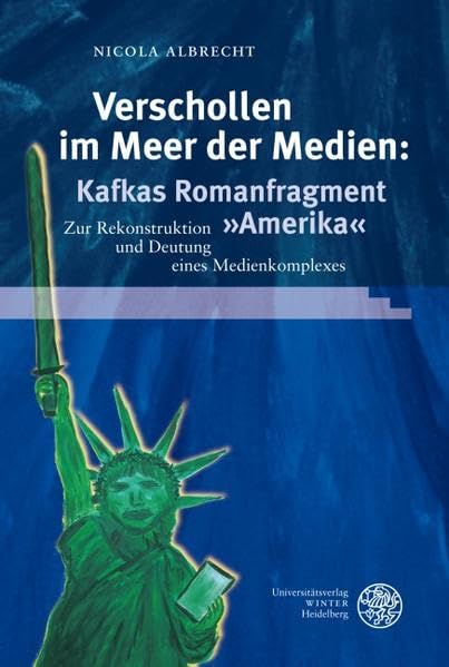 Verschollen im Meer der Medien: Kafkas Romanfragment 'Amerika' Contemporary literature