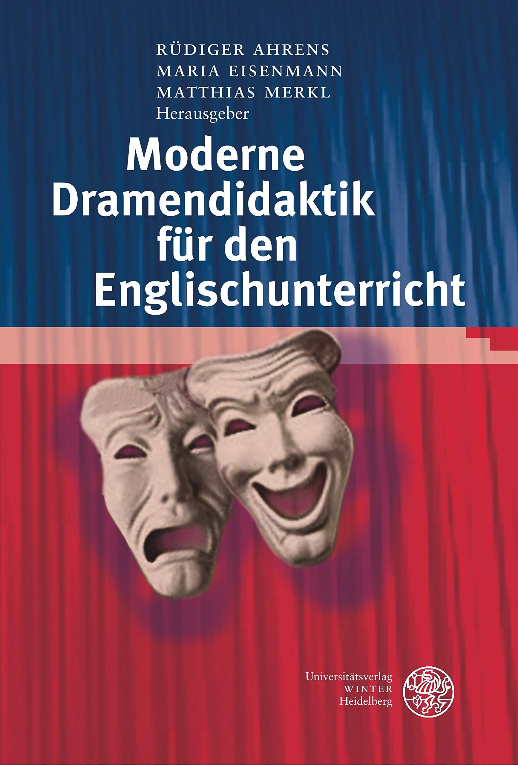 Moderne Dramendidaktik für den Englischunterricht (Anglistische Forschungen) Drama