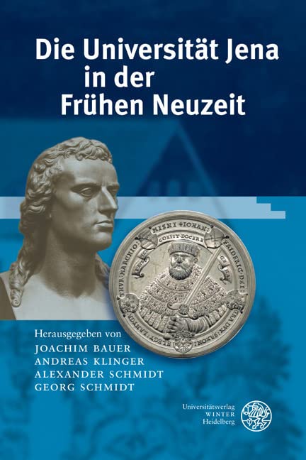 Die Universität Jena in der Frühen Neuzeit (1558-1858) Politics & History