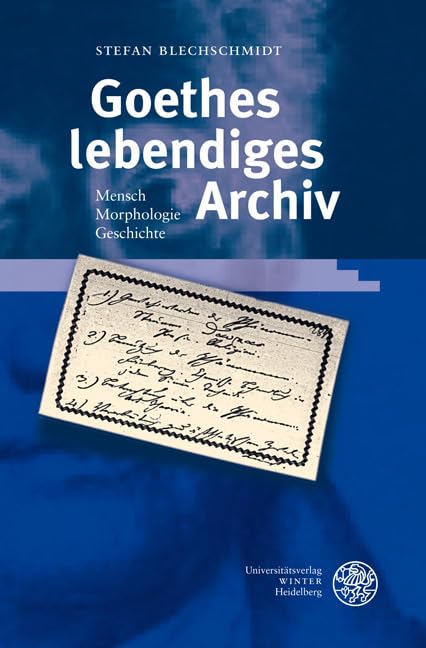 Goethes lebendiges Archiv: Mensch - Morphologie - Geschichte (Ereignis Weimar-Jena. Kultur um 1800: Ästhetische Forschungen) Social Sciences