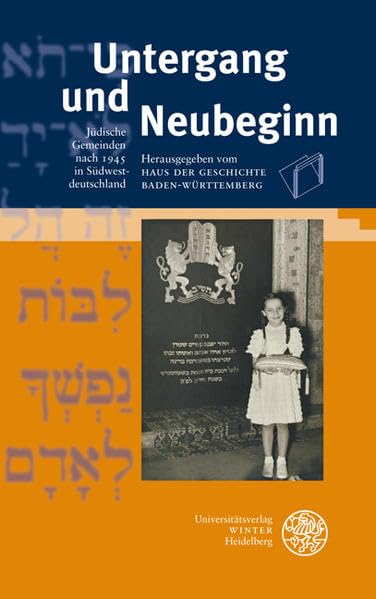 Untergang und Neubeginn: Jüdische Gemeinden nach 1945 in Südwestdeutschland Philosophy