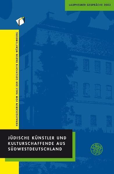 Jüdische Künstler und Kulturschaffende aus Südwestdeutschland German history
