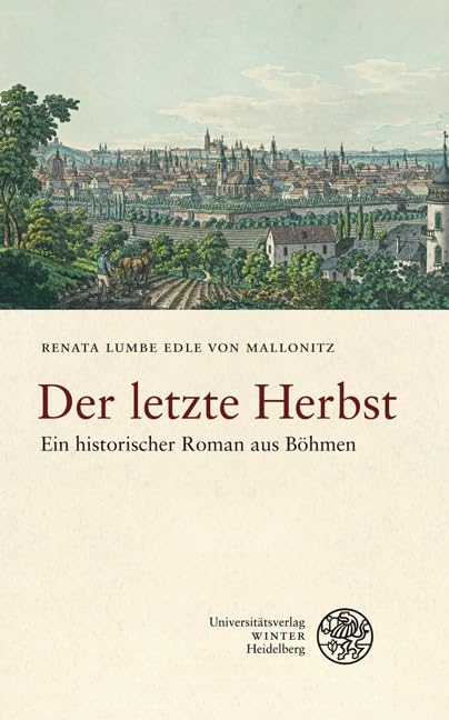 Der letzte Herbst: Ein historischer Roman aus Böhmen Historical Fiction