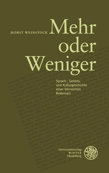 Mehr oder Weniger: Sprach-, Geistes- und Kulturgeschichte einer lehrreichen Redensart Religion & Esotericism