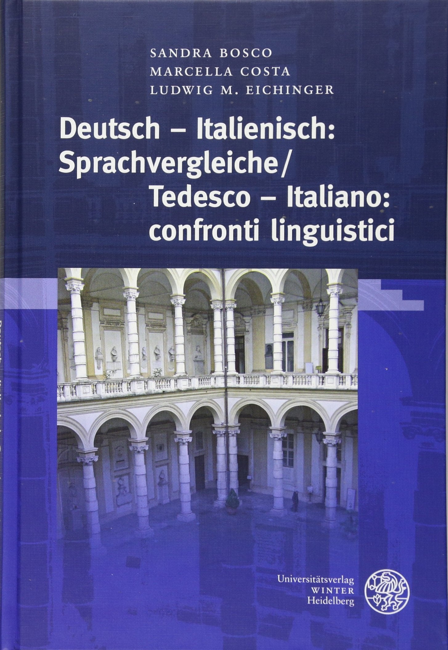 Deutsch - Italienisch: Sprachvergleiche/Tedesco - Italiano: confronti linguistici (Germanistische Bibliothek, Band 40) Social Sciences