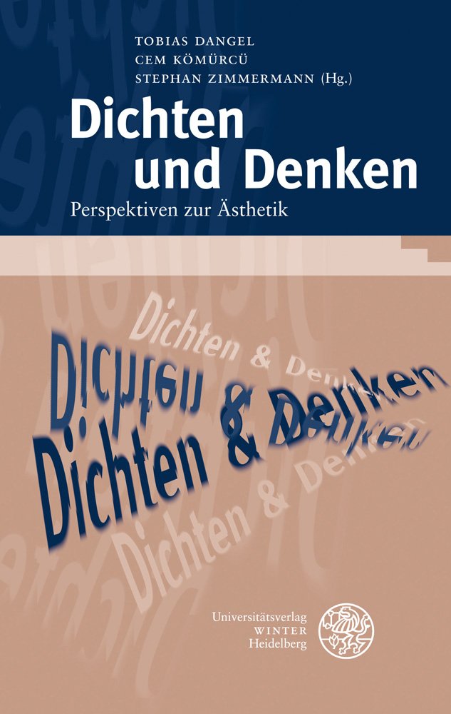 Dichten und Denken: Perspektiven zur Ästhetik (Heidelberger Forschungen, Band 36) Philosophy