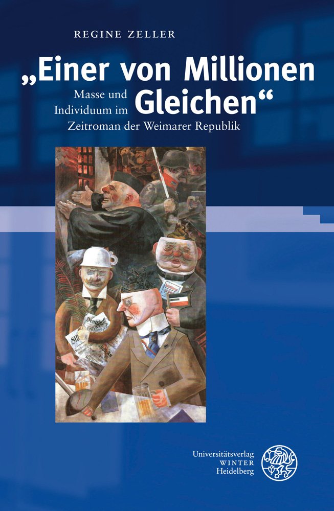 "Einer von Millionen Gleichen": Masse und Individuum im Zeitroman der Weimarer Republik (Probleme der Dichtung: Studien zur deutschen Literaturgeschichte, Band 45) Social Sciences