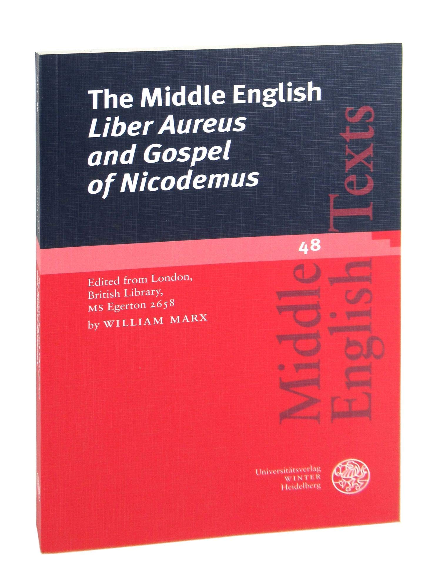 The Middle English ‘Liber Aureus and Gospel of Nicodemus’: Edited from London, British Library, MS Egerton 2658 (Middle English Texts, Band 48) Historical Fiction