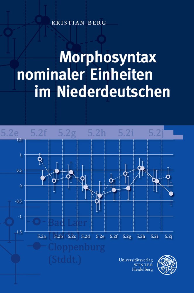 Morphosyntax nominaler Einheiten im Niederdeutschen: Dissertationsschrift (Germanistische Bibliothek, Band 49) Social Sciences