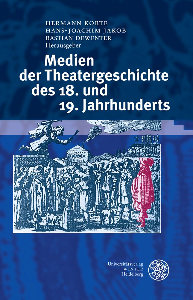 Medien der Theatergeschichte des 18. und 19. Jahrhunderts book