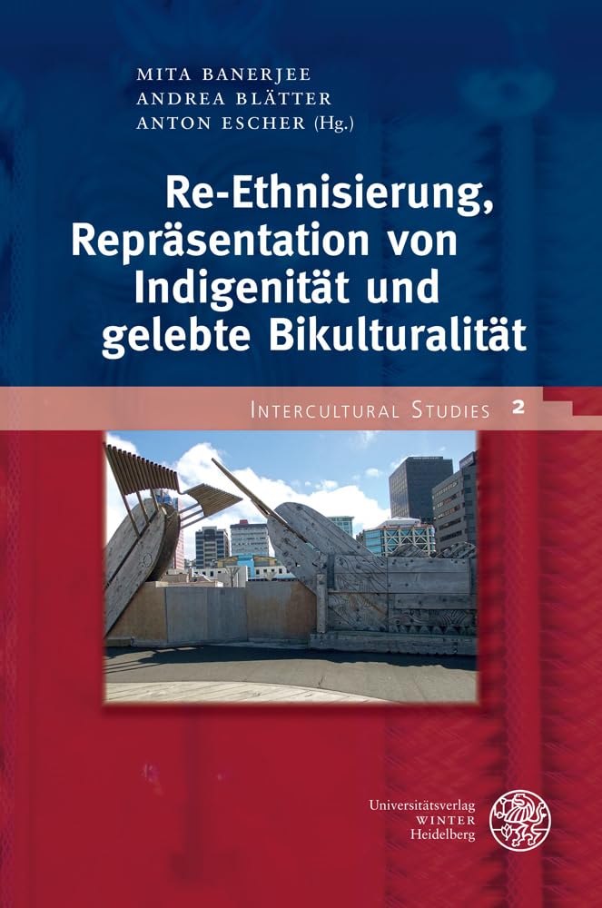 Re-Ethnisierung, Repräsentation von Indigenität und gelebte Bikulturalität (Intercultural Studies: Schriftenreihe des Zentrums für Interkulturelle Studien (ZIS), Band 2) Law