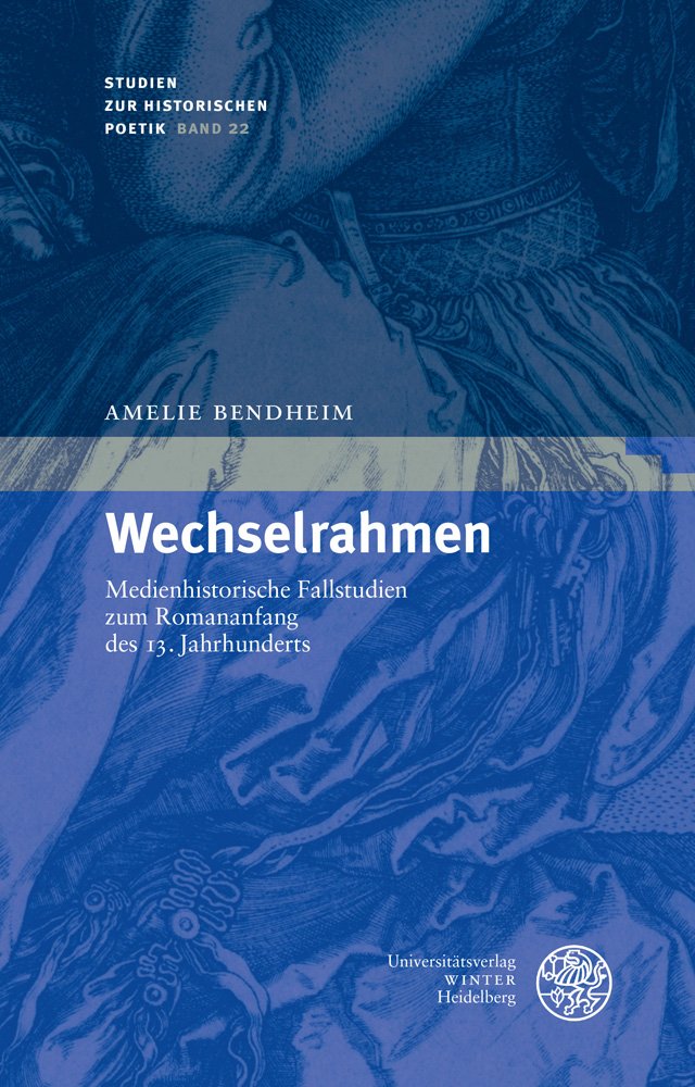 Wechselrahmen: Medienhistorische Fallstudien zum Romananfang des 13. Jahrhunderts (Studien zur historischen Poetik, Band 22) Contemporary literature