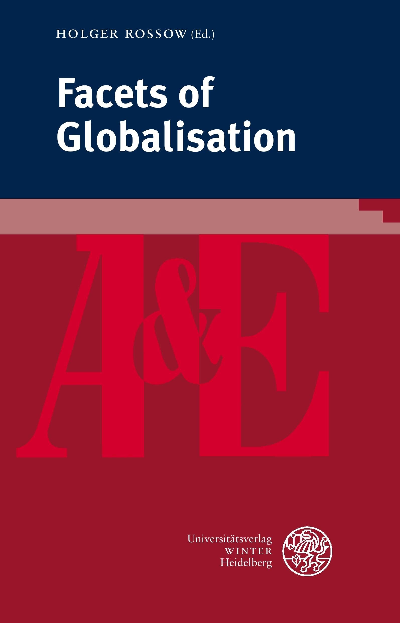 Facets of Globalisation (anglistik & englischunterricht, Band 83) Social Sciences