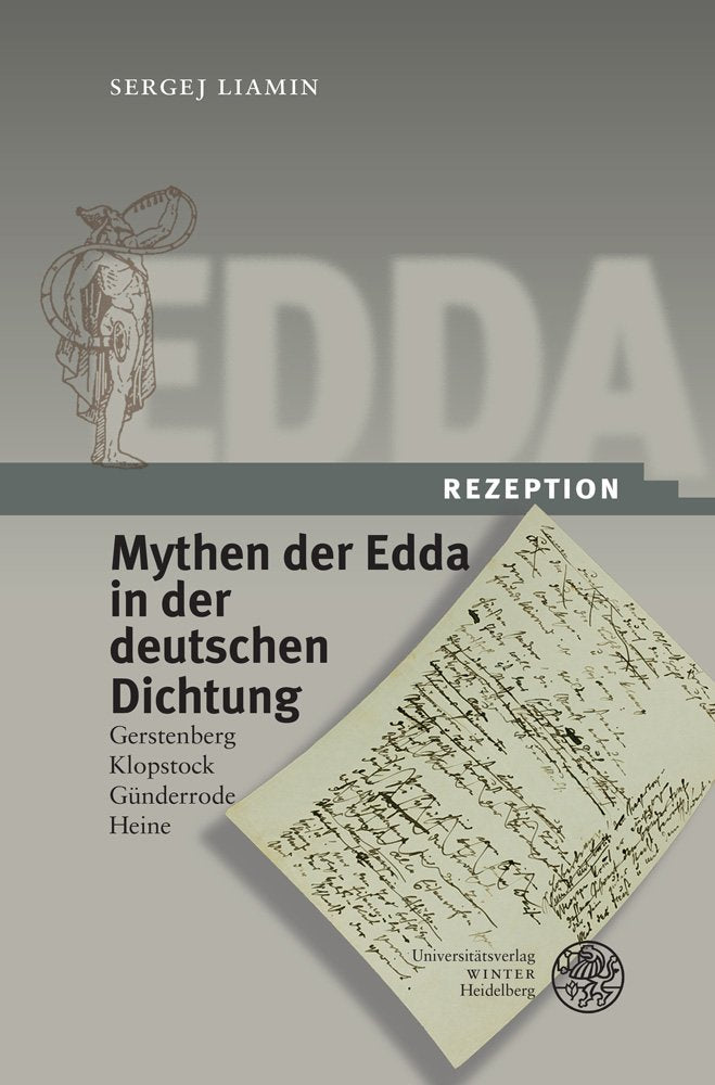 Mythen der Edda in der deutschen Dichtung: Gerstenberg – Klopstock – Günderrode – Heine (Edda-Rezeption) Contemporary literature
