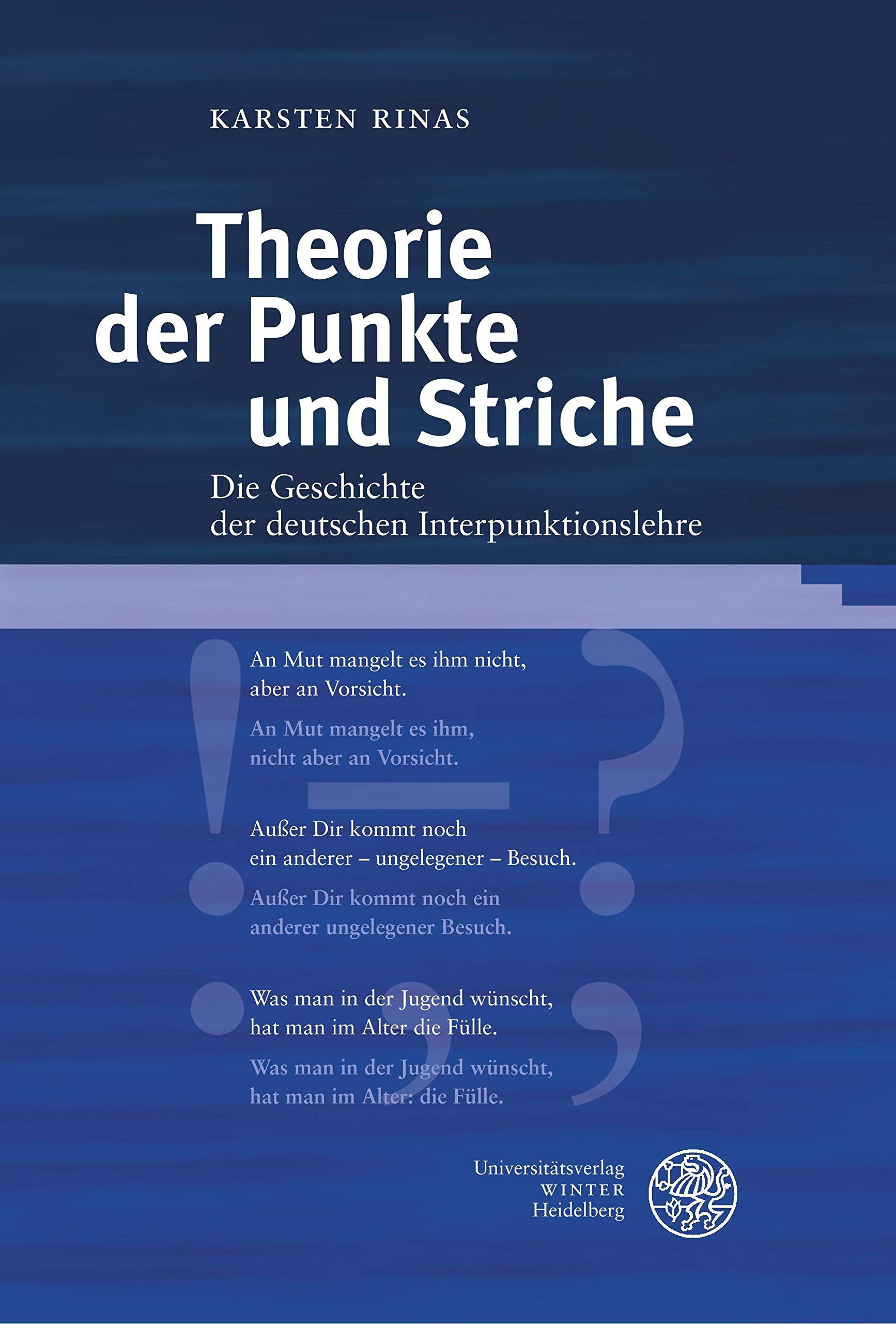 Theorie der Punkte und Striche: Die Geschichte der deutschen Interpunktionslehre (Germanistische Bibliothek, Band 62) Social Sciences
