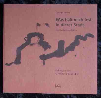 Was hält mich fest in dieser Stadt: Ein Heidelberg-Zyklus (Programm Heidelberger Verlagsanstalt) Contemporary literature