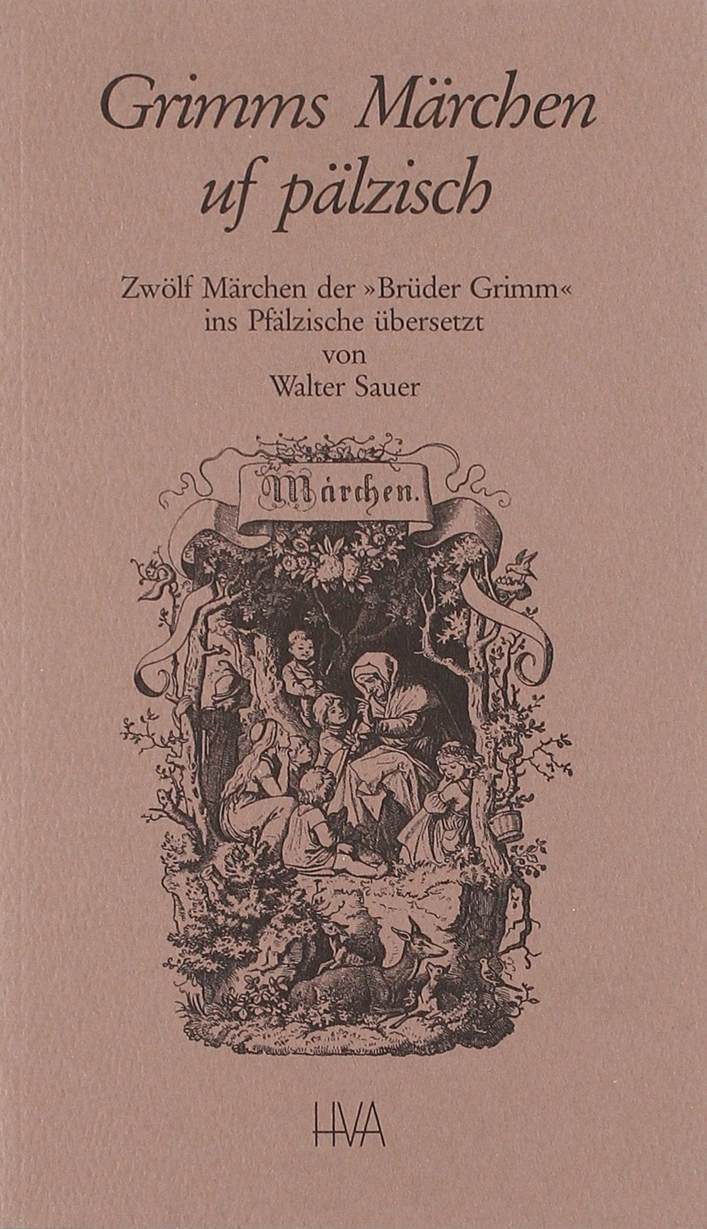 Grimms Märchen uf pälzisch Fairy Tales & Legends
