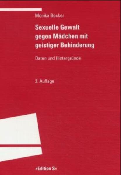 Sexuelle Gewalt gegen Mädchen mit geistiger Behinderung: Daten und Hintergründe Education & Training